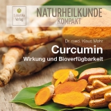 Curcumin - Wirkung und Bioverfgbarkeit